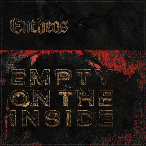 Entheos (USA) : Empty on the Inside